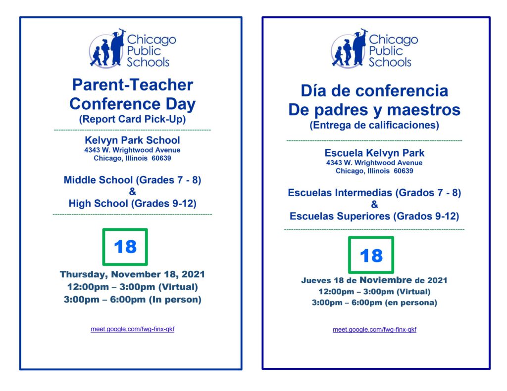 Parent-Teacher Conference Day (Report Card Pickup): 12-3pm Virtual, 3-6pm  In-Person | Día de la conferencia de padres y maestros (recogida de boletas  de calificaciones): 12-3pm virtual, 3-6pm en persona , Kelvyn Park